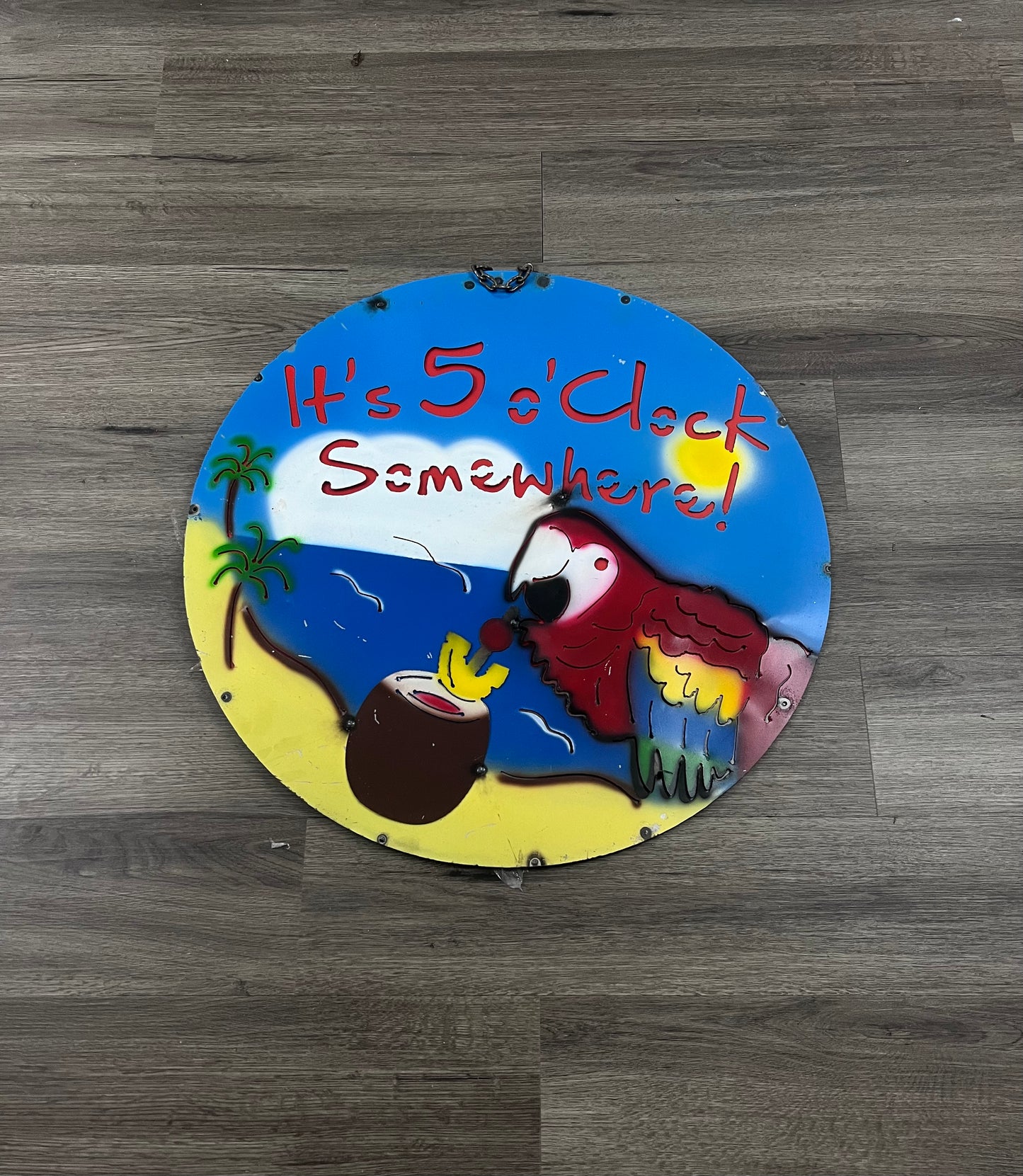 It's 5 o' Clock Somewhere! 22" Sign